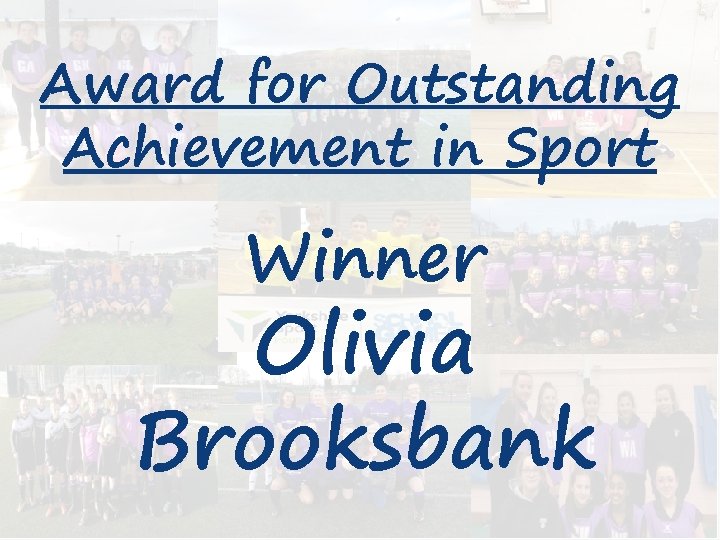 Award for Outstanding Achievement in Sport Winner Olivia Brooksbank 