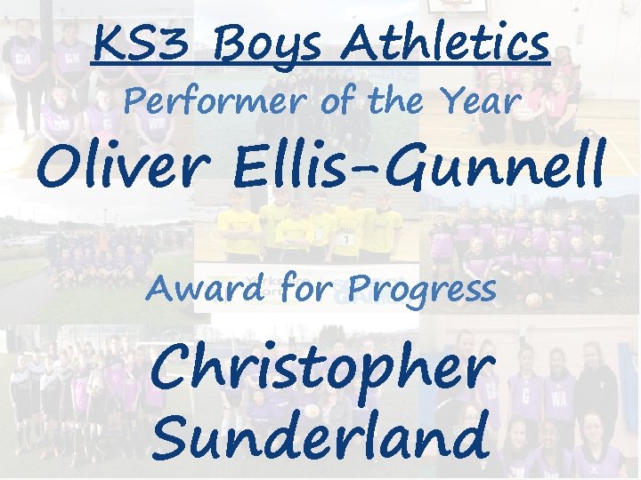 KS 3 Boys Athletics Performer of the Year Oliver Ellis-Gunnell Award for Progress Christopher