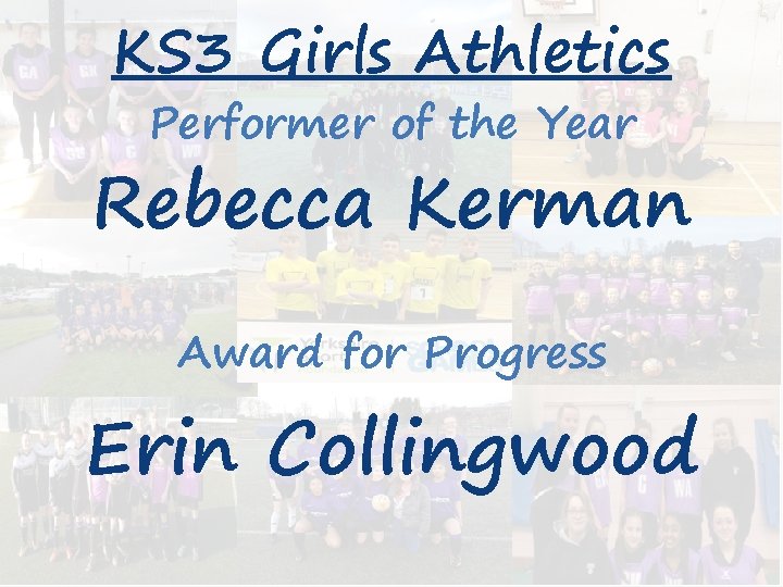 KS 3 Girls Athletics Performer of the Year Rebecca Kerman Award for Progress Erin