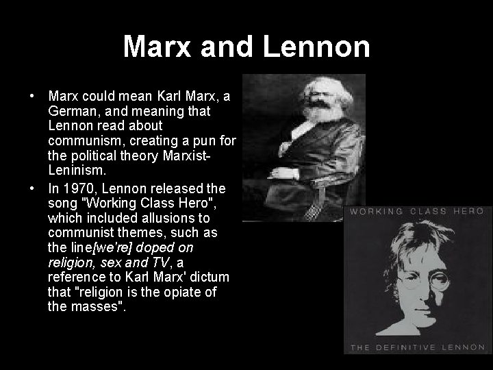 Marx and Lennon • Marx could mean Karl Marx, a German, and meaning that