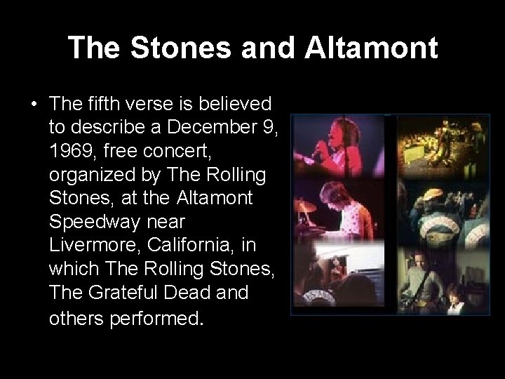 The Stones and Altamont • The fifth verse is believed to describe a December