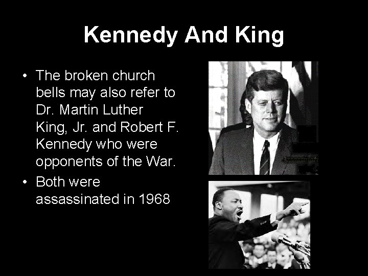 Kennedy And King • The broken church bells may also refer to Dr. Martin