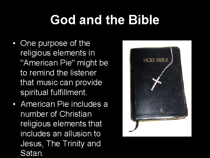 God and the Bible • One purpose of the religious elements in "American Pie"