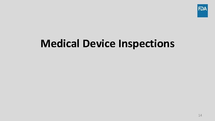 Medical Device Inspections 14 