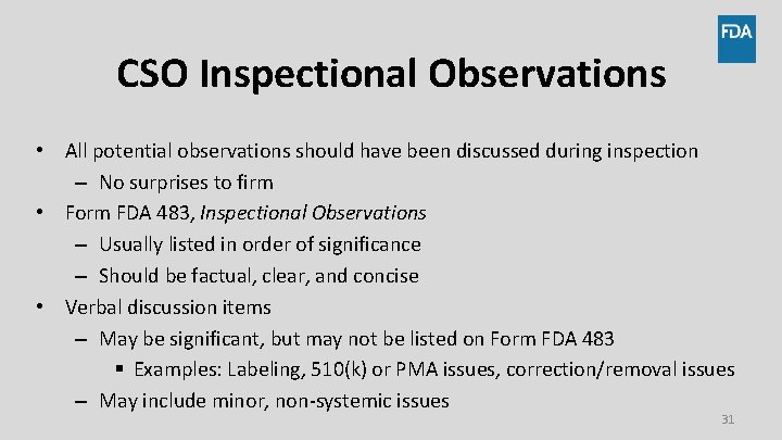 CSO Inspectional Observations • All potential observations should have been discussed during inspection –