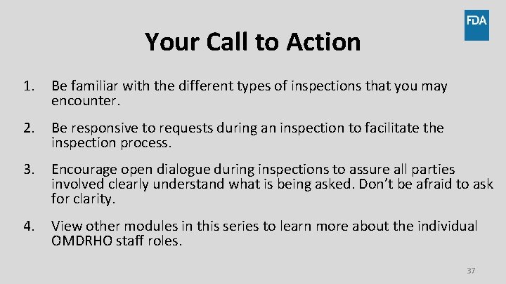 Your Call to Action 1. Be familiar with the different types of inspections that