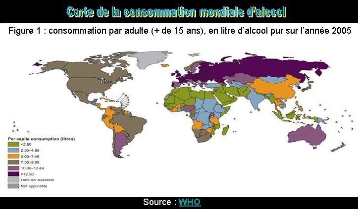 Figure 1 : consommation par adulte (+ de 15 ans), en litre d’alcool pur