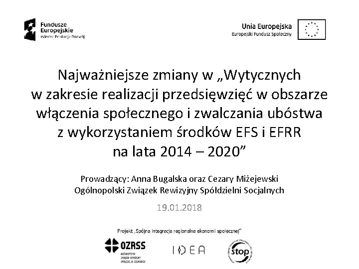 Najważniejsze zmiany w „Wytycznych w zakresie realizacji przedsięwzięć w obszarze włączenia społecznego i zwalczania