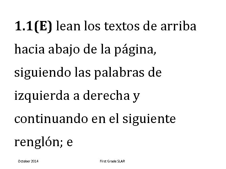 1. 1(E) lean los textos de arriba hacia abajo de la página, siguiendo las