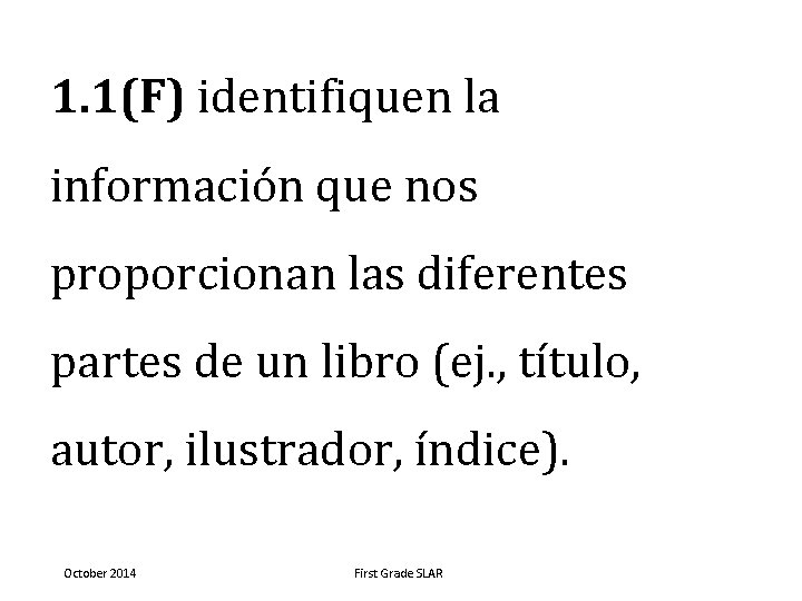 1. 1(F) identifiquen la información que nos proporcionan las diferentes partes de un libro