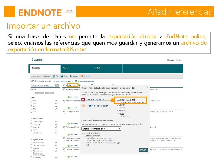 Añadir referencias Importar un archivo Si una base de datos no permite la exportación Añadir referencias Importar un archivo Si una base de datos no permite la exportación