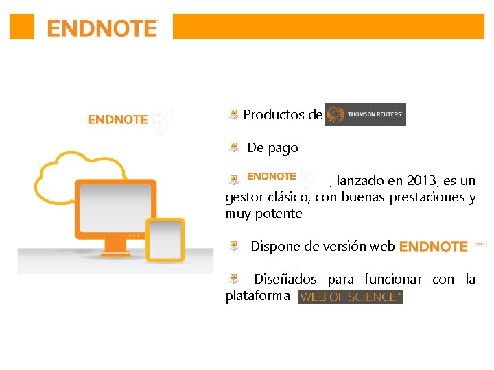 Productos de De pago , lanzado en 2013, es un gestor clásico, con buenas Productos de De pago , lanzado en 2013, es un gestor clásico, con buenas