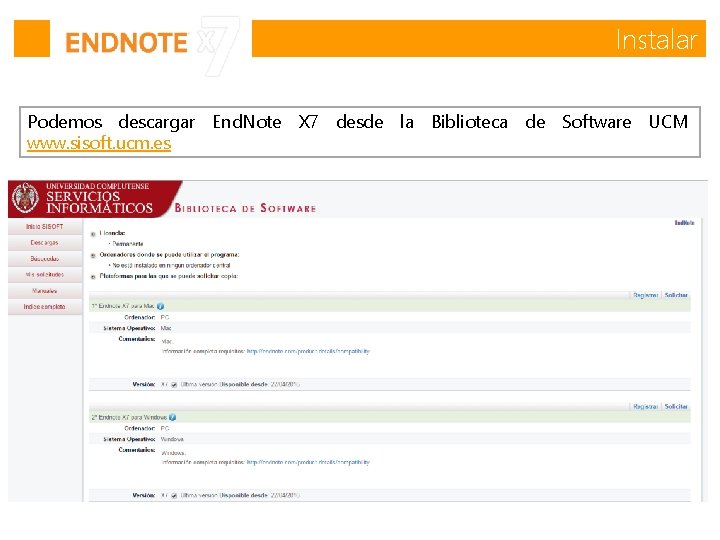 Instalar Podemos descargar End. Note X 7 desde la Biblioteca de Software UCM www. Instalar Podemos descargar End. Note X 7 desde la Biblioteca de Software UCM www.