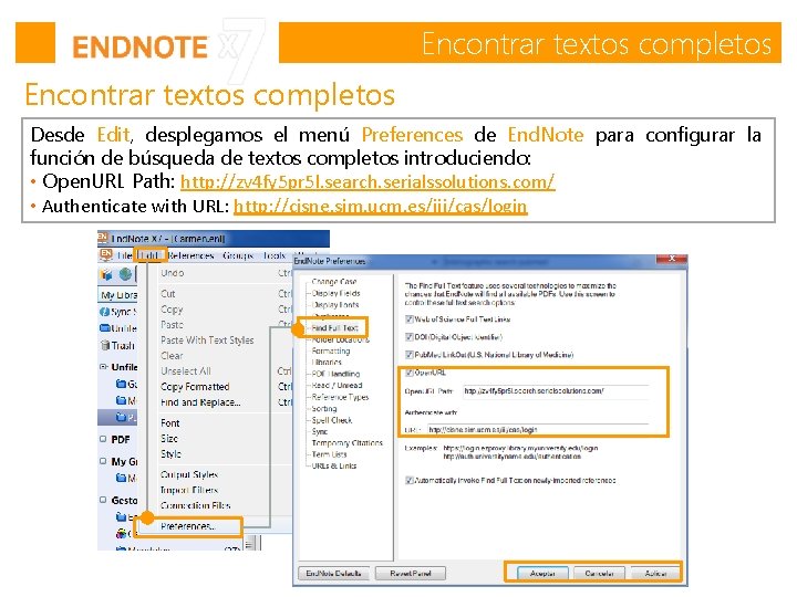 Encontrar textos completos Desde Edit, desplegamos el menú Preferences de End. Note para configurar Encontrar textos completos Desde Edit, desplegamos el menú Preferences de End. Note para configurar