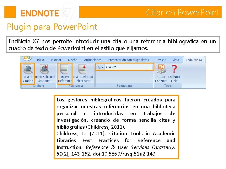 Citar en Power. Point Plugin para Power. Point End. Note X 7 nos permite Citar en Power. Point Plugin para Power. Point End. Note X 7 nos permite