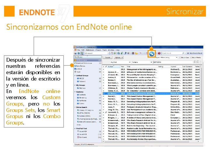 Sincronizarnos con End. Note online Después de sincronizar nuestras referencias estarán disponibles en la Sincronizarnos con End. Note online Después de sincronizar nuestras referencias estarán disponibles en la