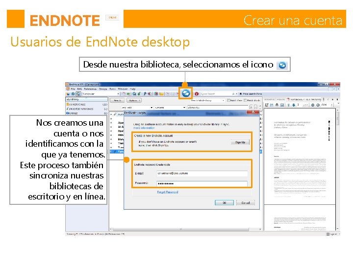 Crear una cuenta Usuarios de End. Note desktop Desde nuestra biblioteca, seleccionamos el icono Crear una cuenta Usuarios de End. Note desktop Desde nuestra biblioteca, seleccionamos el icono