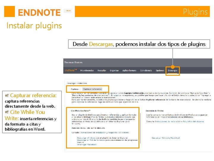 Plugins Instalar plugins Desde Descargas, podemos instalar dos tipos de plugins Capturar referencia: captura Plugins Instalar plugins Desde Descargas, podemos instalar dos tipos de plugins Capturar referencia: captura