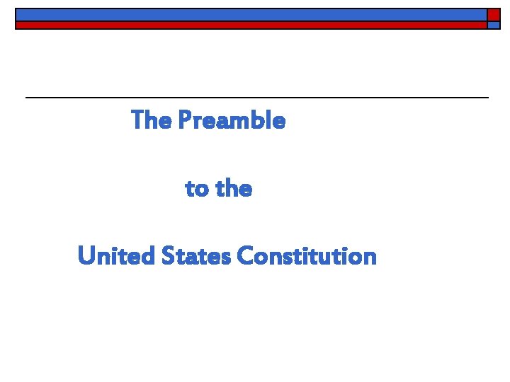 The Preamble to the United States Constitution 