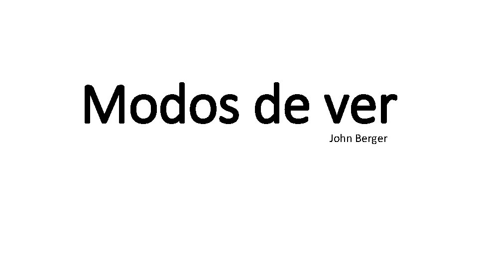 Modos de ver John Berger 