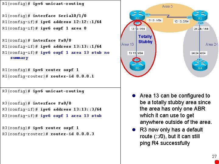 R 1(config)# ipv 6 unicast-routing R 1(config)# interface Serial 0/1/0 R 1(config-if)# ipv 6