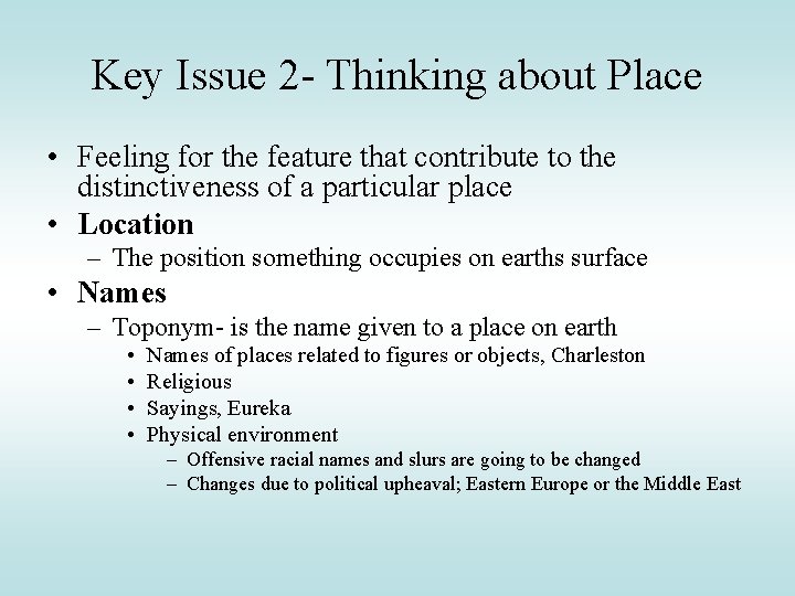 Key Issue 2 - Thinking about Place • Feeling for the feature that contribute