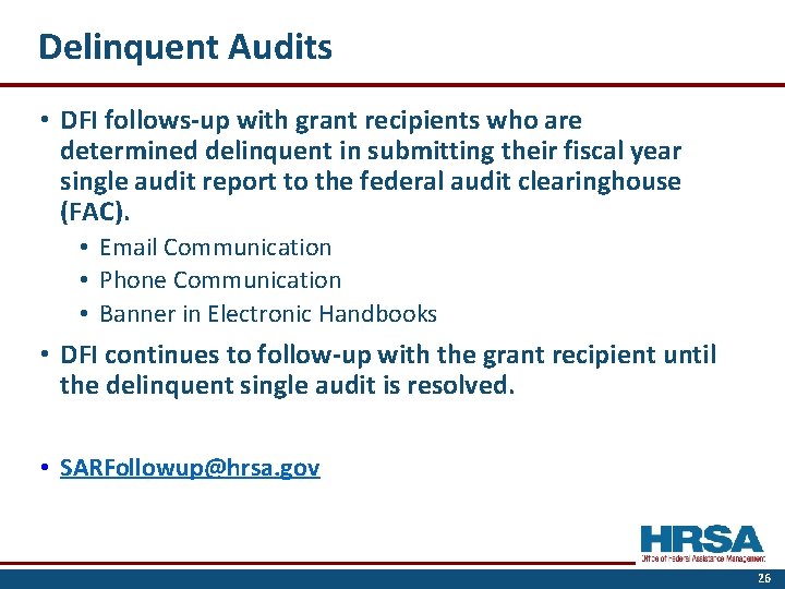 Delinquent Audits • DFI follows-up with grant recipients who are determined delinquent in submitting