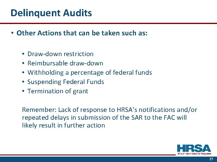 Delinquent Audits • Other Actions that can be taken such as: • • •