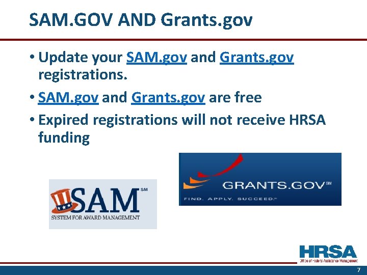 SAM. GOV AND Grants. gov • Update your SAM. gov and Grants. gov registrations.