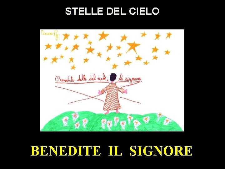 STELLE DEL CIELO BENEDITE IL SIGNORE 