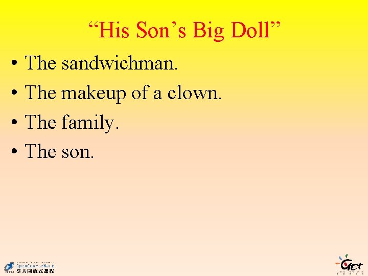 “His Son’s Big Doll” • • The sandwichman. The makeup of a clown. The