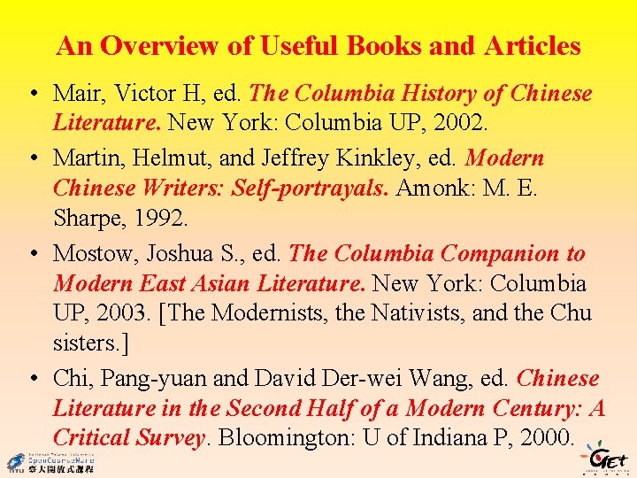 An Overview of Useful Books and Articles • Mair, Victor H, ed. The Columbia