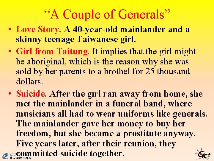 “A Couple of Generals” • Love Story. A 40 -year-old mainlander and a skinny