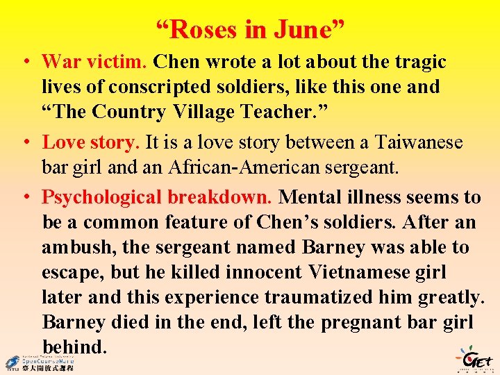 “Roses in June” • War victim. Chen wrote a lot about the tragic lives