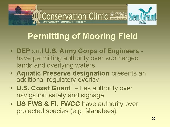 Permitting of Mooring Field • DEP and U. S. Army Corps of Engineers have