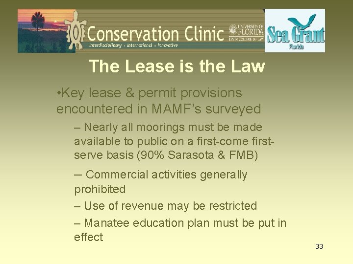 The Lease is the Law • Key lease & permit provisions encountered in MAMF’s