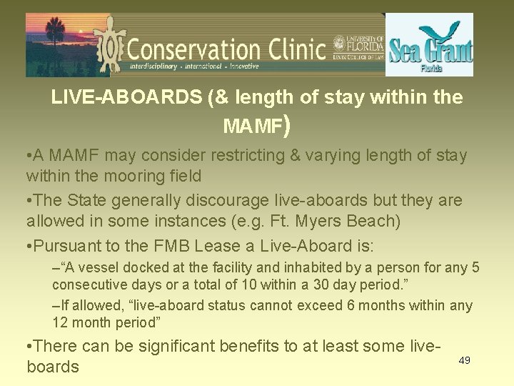 LIVE-ABOARDS (& length of stay within the MAMF) • A MAMF may consider restricting