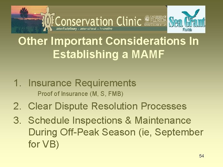 Other Important Considerations In Establishing a MAMF 1. Insurance Requirements Proof of Insurance (M,