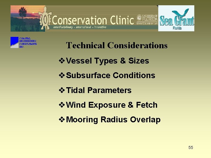 COASTAL ENGINEERING CONSULTANTS INC. Technical Considerations v. Vessel Types & Sizes v. Subsurface Conditions