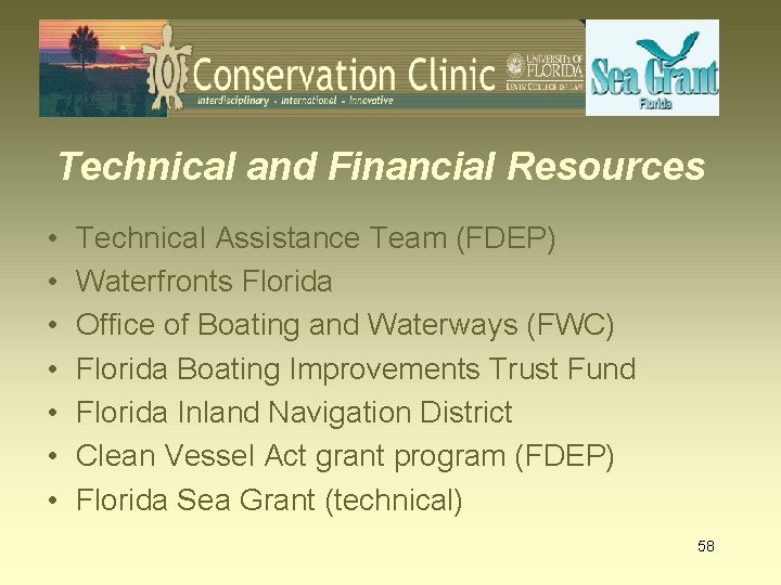 Technical and Financial Resources • • Technical Assistance Team (FDEP) Waterfronts Florida Office of