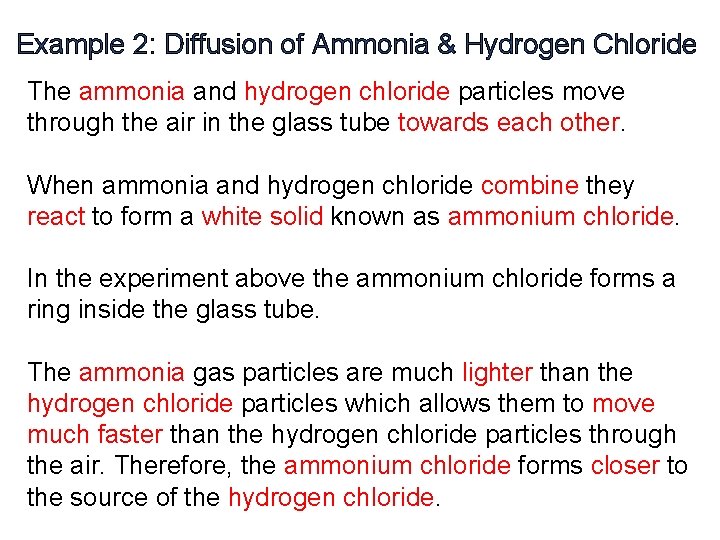 Example 2: Diffusion of Ammonia & Hydrogen Chloride The ammonia and hydrogen chloride particles