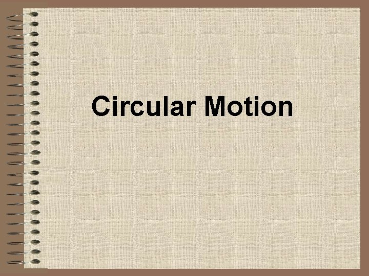 Circular Motion 