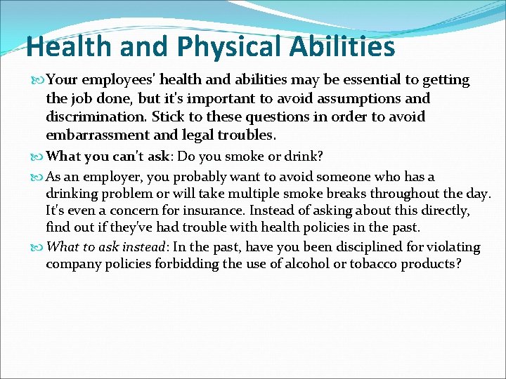 Health and Physical Abilities Your employees' health and abilities may be essential to getting Health and Physical Abilities Your employees' health and abilities may be essential to getting