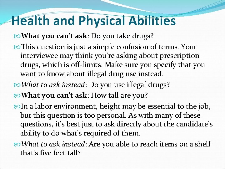 Health and Physical Abilities What you can't ask: Do you take drugs? This question Health and Physical Abilities What you can't ask: Do you take drugs? This question