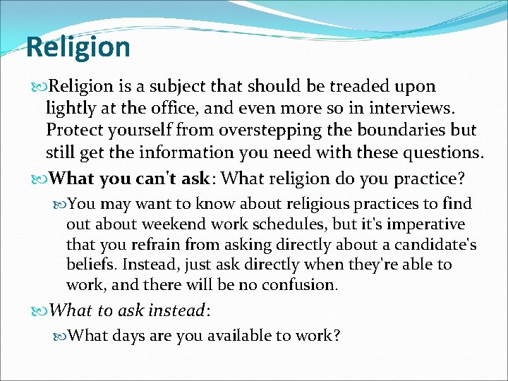 Religion is a subject that should be treaded upon lightly at the office, and Religion is a subject that should be treaded upon lightly at the office, and