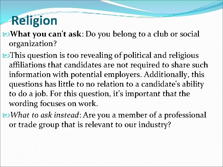 Religion What you can't ask: Do you belong to a club or social organization? Religion What you can't ask: Do you belong to a club or social organization?