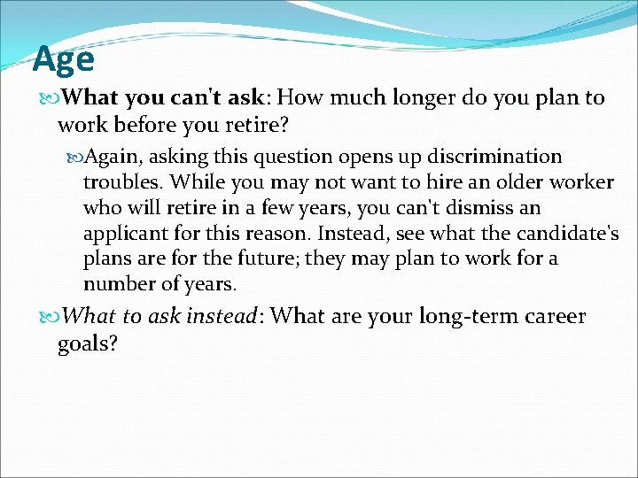 Age What you can't ask: How much longer do you plan to work before Age What you can't ask: How much longer do you plan to work before