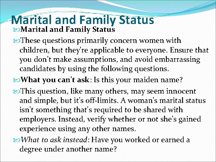 Marital and Family Status These questions primarily concern women with children, but they're applicable Marital and Family Status These questions primarily concern women with children, but they're applicable