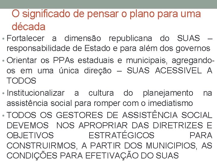 O significado de pensar o plano para uma década • Fortalecer a dimensão republicana