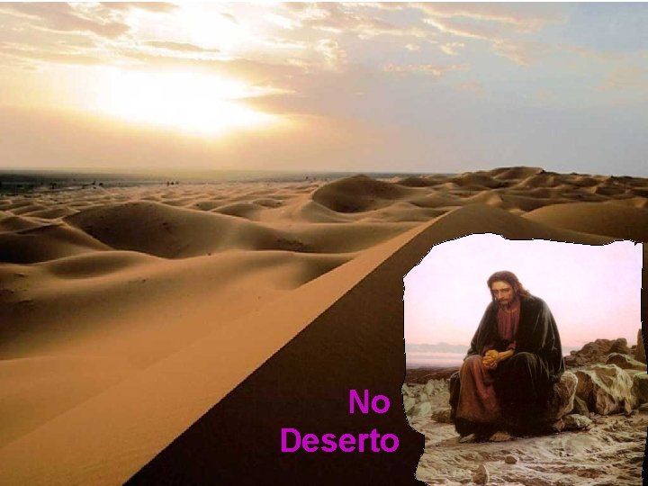 No Deserto 